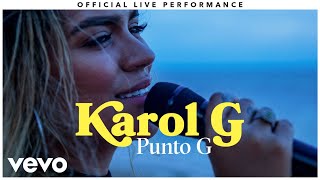 Karol G  quotPunto Gquot Official Live Performance  Vevo [upl. by Llenyr626]