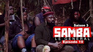 SAMBA LE GENERAL Saison 03 série africaine  Episode 19 [upl. by Misty960]