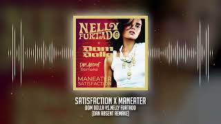 Dom Dolla amp Nelly Furtado  Satisfaction x Maneater Dan Absent Remake DOWNLOAD in description [upl. by Sotsirhc]