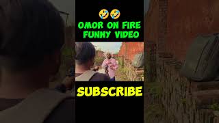 Omor on fire funny video🤣🤣🤣ontorshortvideo [upl. by Esra904]