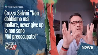 Crozza Salvini quotNon dobbiamo mai mollare never give up io non sono MAI preoccupatoquot [upl. by Alleber]