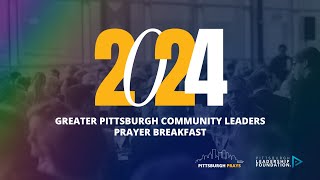 2024 Greater Pittsburgh Community Leaders Prayer Breakfast [upl. by Forelli694]