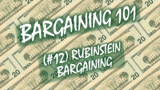 Bargaining 101 12 Rubinstein Bargaining [upl. by Asquith]