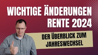 2024 Wichtige Änderungen in der Rente rentenbescheid24 wünscht ein rentenstarkes Jahr 2024 [upl. by Dine825]