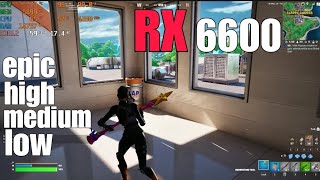 Fortnite chapter 4  RX 6600 8GB  Ryzen 5 5500  DX12 epichighmediumlow settings [upl. by Paola]