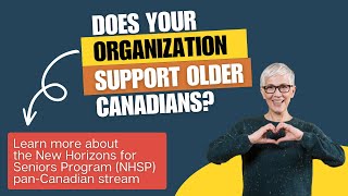 Learn more about the New Horizons for Seniors Program NHSP panCanadian stream [upl. by Haidedej]