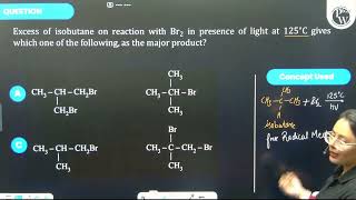 Excess of isobutane on reaction with \Br 2\ in presence of light at \125\circ C\ gives w [upl. by Forta972]