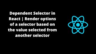 Dependent Selector in React  Render options of selector based on value selected from other selector [upl. by Jeanna]