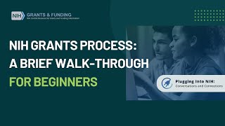 NIH Grants Process A Brief WalkThrough for Beginners [upl. by Airdnna654]