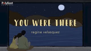 Regine Velasquez  You Where There  Official Lyric Video [upl. by Aehtorod]