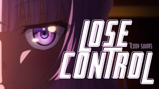 Lose Control AMV  Teddy Swims [upl. by Ghiselin]