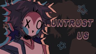 UNTRUST US ★ Animation meme flipaclip [upl. by Lejeune]