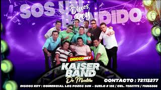 Sos Un Bandido  Kaiser Band [upl. by Areemas]