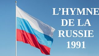 Hymne de la Russie 1991 [upl. by Temple]