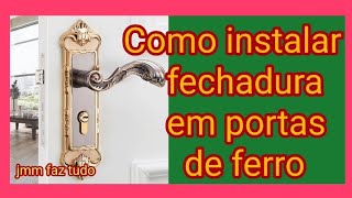 Como instalar fechadura em porta de ferromarcenaria [upl. by Gunar406]