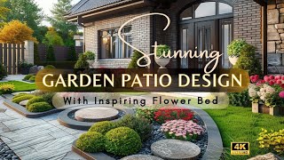 Transform Your Patio Stunning Garden with Inspiring Flower Bed Designs amp Ideas for an Outdoor Oasis [upl. by Gipsy]