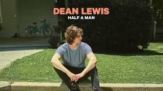 Dean Lewis  Half A Man Official Audio [upl. by Ehrman]