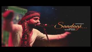 Saadagi To Humari Zara Dekhiye by Nusrat Fateh Ali Khan Saab ❤️ Lyrical Cover Song  Sagar Bhatia [upl. by Goda]