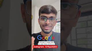 Google internship 2025  Software Engineer Intern  Tirth Patel  shorts internship [upl. by Trudi]