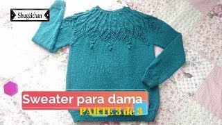 Sweater para dama circular PARTE 3 de 3 FINAL [upl. by Shandra]