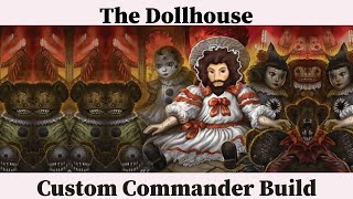 Custom Commander Build Arabellas Dollhouse  Commander Deck Tech [upl. by Eidassac244]