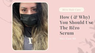 How amp Why You Should Use The Rëzo Serum  Hair Care 101 [upl. by Fiden575]