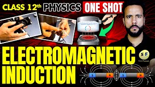 ELECTROMAGNETIC INDUCTION One Shot with Experiment 202425  Class 12th Physics NCERT with Ashu Sir [upl. by Heimlich937]