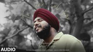 Tu Hai Sab Hai Full Audio Savneet Singh New Hindi Song T Series Bollywood Dj [upl. by Lossa]