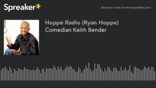 Calls Into Hoppe Hour With Ryan HoppeComedian Keith Bender [upl. by Bronk]