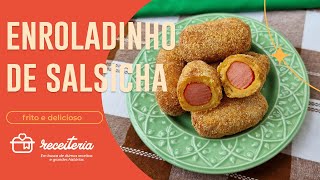 Enroladinho de salsicha frito FÁCIL e DELICIOSO [upl. by Eissel]