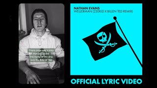 Nathan Evans  Wellerman 220 KID amp Billen Ted Remix  TikTok Remix Official Lyric Video [upl. by Cila]