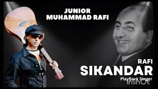 Tujh Ko Phukare Mera Pyer  Song Mohammad Rafi Sb  Cover By Sikandar Rafi [upl. by Enoek]