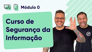 Curso de Segurança da Informação  CursoemVideo  Módulo 0 [upl. by Suiramad164]