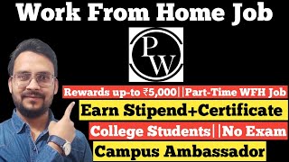 Physics Wallah Work From Home  Campus Ambassador  Earn Money Online  Cash Rewards upto ₹5000 [upl. by Akciret]