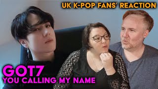 GOT7  You Calling My Name  UK KPop Fans Reaction [upl. by Stanley]