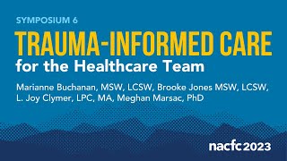 NACFC 2023  S06 TraumaInformed Care for the Healthcare Team [upl. by Heshum993]