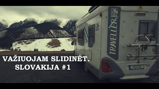 VAŽIUOJAM SLIDINĖT SLOVAKIJA 2024 1 dalis  CAMPER TRIP [upl. by Oirromed157]