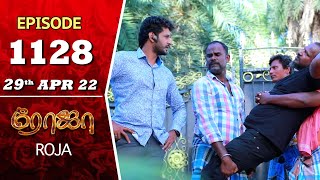 ROJA Serial  Episode 1128  29th Apr 2022  Priyanka  Sibbu Suryan  Saregama TV Shows Tamil [upl. by Lledner644]