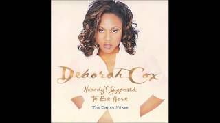 Deborah Cox  Nobodys Supposed To Be Here [upl. by Nede]