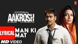 Man Ki Mat  Lyrical Video Song  Aakrosh  Rahat Fateh Ali Khan  Irshad Kamil  Ajay Devgn [upl. by Anele606]