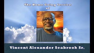 The Home Going Service of Vincent Alexander Seabrook Sr [upl. by Echo]