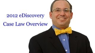 Bow Tie Laws 2012 eDiscovery Case Law Overview [upl. by Clapp]