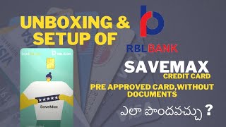 Unboxing amp setup of RBL Bank SAVEMAX Credit card in Telugu  How to get pre approved credit card [upl. by Ronaele]