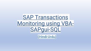 SAP Transactions Monitoring using VBASAPguiSQL HindiUrdu [upl. by Nonnag237]