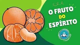 História Bíblica Para Crianças O FRUTO DO ESPIRITO  O Grande Livro [upl. by Ev]