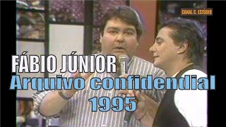 FÁBIO JÚNIOR ARQUIVO CONFIDENCIAL 1995 [upl. by Crabb]