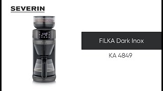 SEVERIN FILKA Limited Edition Dark Inox KA 4849 [upl. by Tillinger]