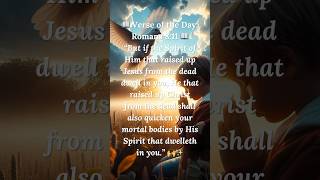 🙏📖 Verse of the Day Romans 811 KJV 📖🙏 [upl. by Nnaylime]