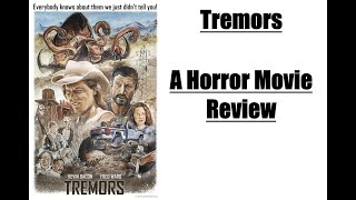 Tremors  A Horror Movie Review [upl. by Lubbock901]