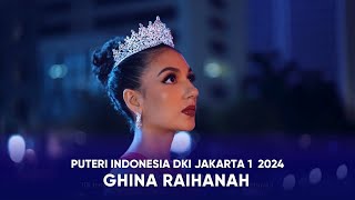 Video Profile Puteri Indonesia DKI Jakarta 1 2024  Ghina Raihanah [upl. by Anyad]